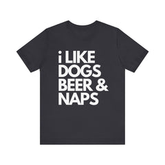 I Like Dogs Beer & Naps - Unisex Heavy Cotton Tee