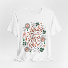 Lucky Looks Good On Me T‑Shirt — St. Patrick’s Day Clover Graphic Tee