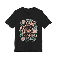 Lucky Looks Good On Me T‑Shirt — St. Patrick’s Day Clover Graphic Tee