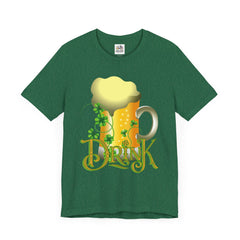 St. Patrick's Day Drink Tee - Unisex Short Sleeve T-Shirt