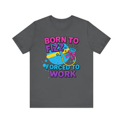 Born to Fizz Tee, Fun Graphic T-Shirt, Unisex Comedy Shirt, Surprise Jewelry Reveals, Bella Canvas