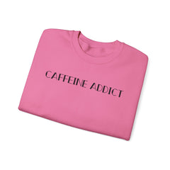 CAFFEINE ADDICT Crewneck Sweatshirt