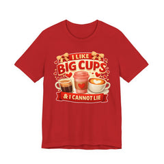 Coffee Lovers Tee — "I Like Big Cups & I Cannot Lie" Graphic T-Shirt