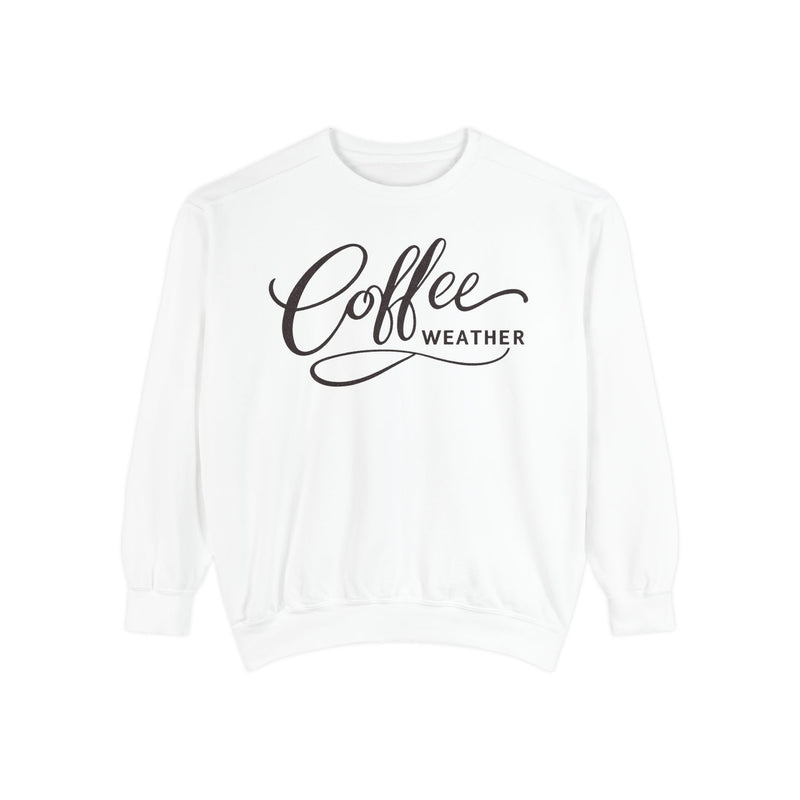 Coffee Weather Sweatshirt — Comfort Colors
