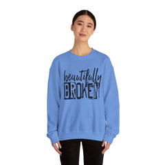 Beautifully Broken Crewneck Sweatshirt - Embrace Your Flaws