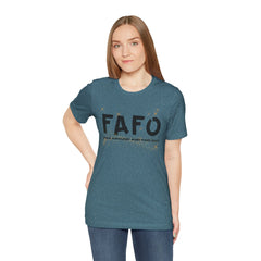 FAFO TFizz Around and Find Out, trendy Motivational Tee, Unisex Jersey Short Sleeve Tee , Streetwear Fashion
