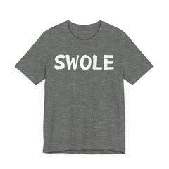 SWOLE – Fitness T-shirt for Gym Workouts