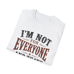 “I'm Not For Everyone And That's The Point" Vintage Statement Tee