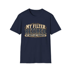 My Filter Retired T-Shirt — Funny Retirement Shirt (“My Filter Retired, My Mouth Got Promoted”)