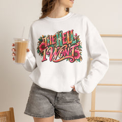 "The Hell I Won’t" Floral Lettering Graphic Crewneck Sweatshirt