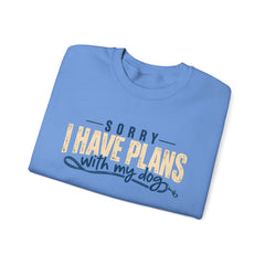 "Sorry I Have Plans With My Dog" Cozy Dog Lover Crewneck Sweatshirt