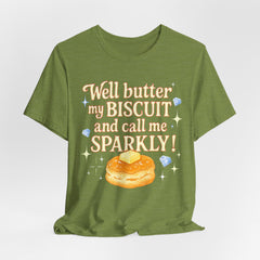 Well, better my butt and call me sparklyTee, Humorous T-Shirt, Gift for jewelry Lovers, Casual Wear, Quirky Gift Idea