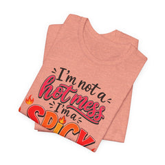 Spicy Disaster Tee – "I’m Not a Hot Mess, I’m a Spicy Disaster" Graphic T-Shirt