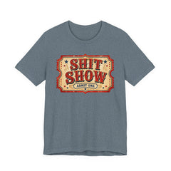 Shit Show Ticket Tee — Vintage Carnival Graphic T-Shirt