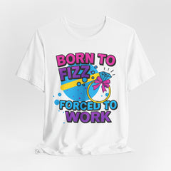 Born to Fizz Tee, Fun Graphic T-Shirt, Unisex Comedy Shirt, Surprise Jewelry Reveals, Bella Canvas