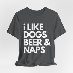 I Like Dogs Beer & Naps - Unisex Heavy Cotton Tee