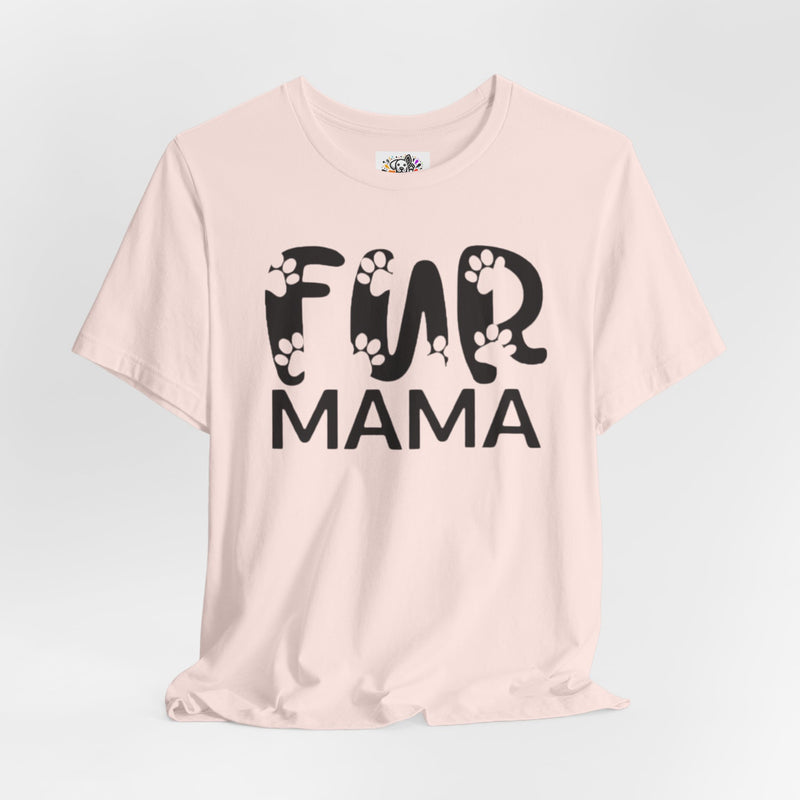 Fur Mama Unisex Jersey Tee - Perfect Gift for Pet Lovers