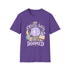 My Crystal Ball Says You’re Doomed T-Shirt — Cute Pastel Fortune-Telling Tee- Halloween- BP