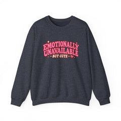 Emotionally Unavailable But Cute Crewneck Sweatshirt – Cute Sarcastic Valentine Vibes