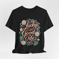 Lucky Looks Good On Me T‑Shirt — St. Patrick’s Day Clover Graphic Tee