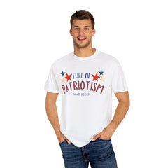 Full of Patriotism and Beer T-shirt - Military Branches, Right to Bear Arms, American Flag