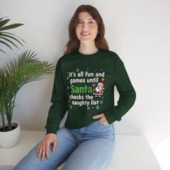 Christmas Sweatshirt — "It's all fun and games until Santa checks the naughty list" Cozy Holiday Gildan Crewneck