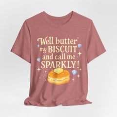 Well, better my butt and call me sparklyTee, Humorous T-Shirt, Gift for jewelry Lovers, Casual Wear, Quirky Gift Idea