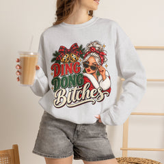 Ding Dong Bitches Christmas Sweatshirt