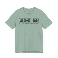 Funny St. Patrick's Day Unisex Tee - “Pinch Me I’ll Punch You"