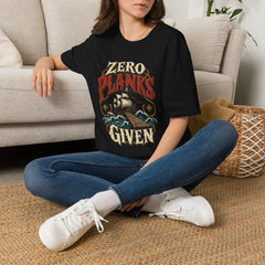 Zero Planks Given T-Shirt — Funny Pirate Ship Tee