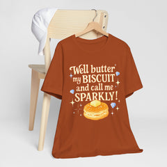 Well, better my butt and call me sparklyTee, Humorous T-Shirt, Gift for jewelry Lovers, Casual Wear, Quirky Gift Idea