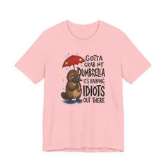 Funny Platypus T‑Shirt — "Gotta Grab My Dumbrella, It’s Raining Idiots Out There" Graphic Tee