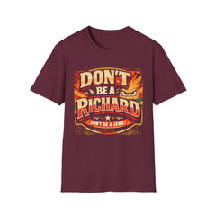 Don't Be a Richard T-Shirt — Funny "Don't Be a Jerk" Graphic Tee