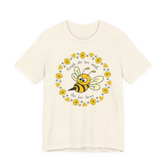 "She Bee Fierce" Unisex Jersey Short Sleeve Tee - Inspirational Bee Art Shirt