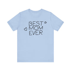 Best Mom Ever Unisex Jersey Tee - Perfect Mother's Day Gift