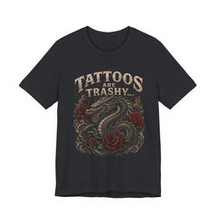 Tattoos Are Trashy w/Dragon & Roses