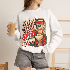 Eggnog Crewneck Sweatshirt – “Most Likely to Spike the Eggnog” Holiday Sweater