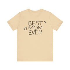 Best Mom Ever Unisex Jersey Tee - Perfect Mother's Day Gift