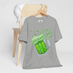 Funny St. Patrick's Day Unisex Tee - “Let the Shenanigans Begin"