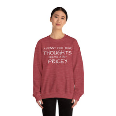Sweatshirt Funny - Penny for Your Thoughts Design