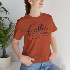 Coffee Weather T-Shirt — Script Graphic Casual Tee for Coffee Lovers