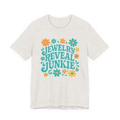 Jewelry Reveal Junkie Tee, Short Sleeve Shirt, Jewelry Lovers, Bella Canvas