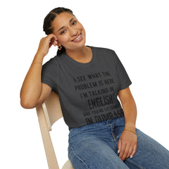 Listening in Dumbass- Unisex Softstyle T-Shirt
