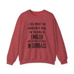 Funny Crewneck Sweatshirt - You’re listening in dumbass