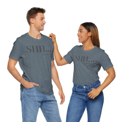 Shhh... I Don't Care Unisex Jersey Tee - Casual Statement T-Shirt for Relaxed Vibes